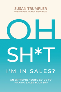 OH SH*T, I'm in Sales?