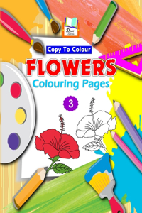 Copy To Colour Flowers Colouring Pages