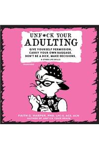 Unf*ck Your Adulting