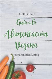 Guía a la Alimentación Vegana Para América Latina