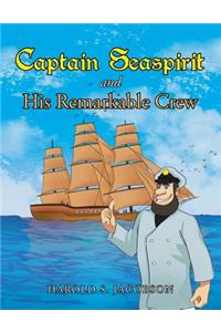 Captain Seaspirit and His Remarkable Crew