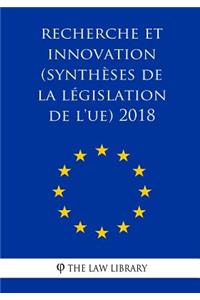 Recherche et innovation (Synthèses de la législation de l'UE) 2018