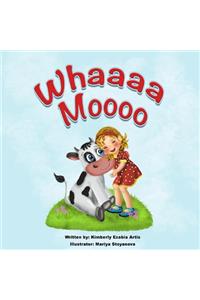 Whaaaa Moooo