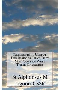 Reflections Useful For Bishops That They May Govern Well Their Churches
