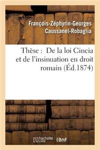 Thèse: de la Loi Cincia Et de l'Insinuation En Droit Romain