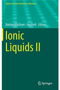 Ionic Liquids II