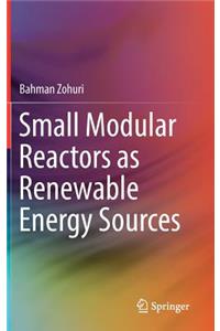 Small Modular Reactors as Renewable Energy Sources