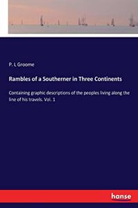 Rambles of a Southerner in Three Continents