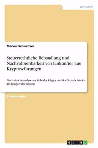 Steuerrechtliche Behandlung und Nachvollziehbarkeit von Einkünften aus Kryptowährungen