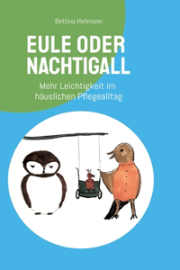 Eule oder Nachtigall - Resilienz für pflegende Angehörige