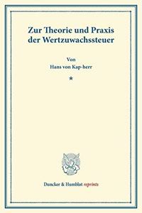 Zur Theorie Und Praxis Der Wertzuwachssteuer