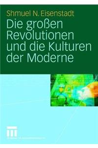 Großen Revolutionen Und Die Kulturen Der Moderne