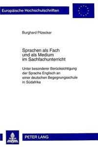 Sprachen ALS Fach Und ALS Medium Im Sachfachunterricht