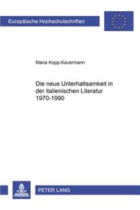 Die Neue Unterhaltsamkeit in Der Italienischen Literatur 1970-1990