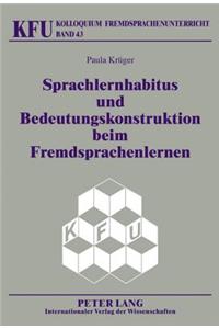 Sprachlernhabitus Und Bedeutungskonstruktion Beim Fremdsprachenlernen