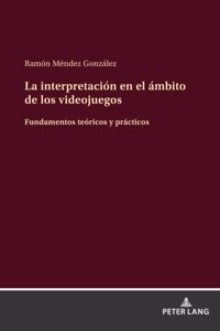 interpretación en el ámbito de los videojuegos