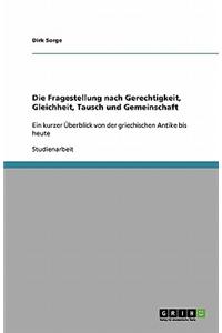 Die Fragestellung Nach Gerechtigkeit, Gleichheit, Tausch Und Gemeinschaft