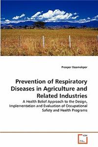 Prevention of Respiratory Diseases in Agriculture and Related Industries