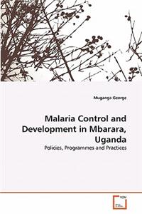 Malaria Control and Development in Mbarara, Uganda