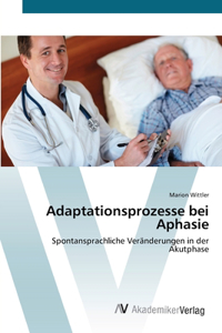 Adaptationsprozesse bei Aphasie