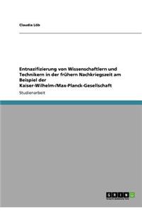 Entnazifizierung von Wissenschaftlern und Technikern in der frühern Nachkriegszeit am Beispiel der Kaiser-Wilhelm-/Max-Planck-Gesellschaft