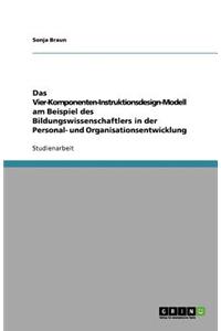 Das Vier-Komponenten-Instruktionsdesign-Modell am Beispiel des Bildungswissenschaftlers in der Personal- und Organisationsentwicklung