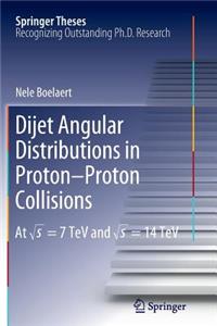 Dijet Angular Distributions in Proton-Proton Collisions: At &#8730;s = 7 TeV and &#8730;s = 14 TeV