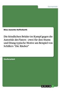 feindlichen Brüder im Kampf gegen die väterliche Autorität in Schillers 