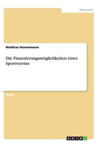 Die Finanzierungsmöglichkeiten eines Sportvereins