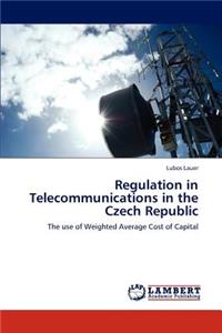 Regulation in Telecommunications in the Czech Republic