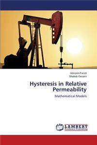 Hysteresis in Relative Permeability