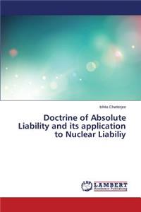 Doctrine of Absolute Liability and its application to Nuclear Liabiliy