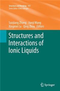 Structures and Interactions of Ionic Liquids