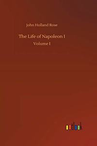 Life of Napoleon I
