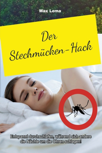Stechmücken-Hack