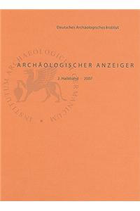 Archaologischer Anzeiger, 2. Halbband 2007