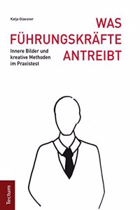 Was Fuhrungskrafte Antreibt