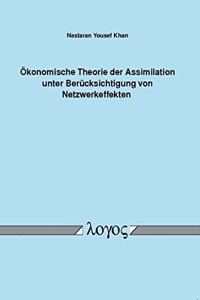 Okonomische Theorie Der Assimilation Unter Berucksichtigung Von Netzwerkeffekten