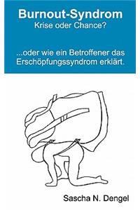 Burnout-Syndrom - Krise oder Chance?