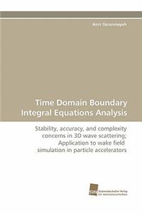 Time Domain Boundary Integral Equations Analysis