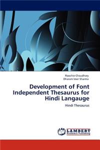 Development of Font Independent Thesaurus for Hindi Langauge