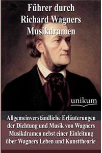 Führer durch Richard Wagners Musikdramen
