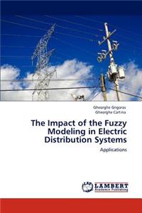Impact of the Fuzzy Modeling in Electric Distribution Systems