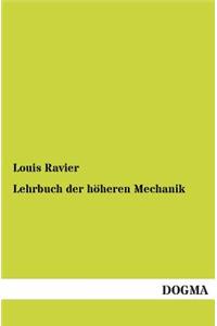 Lehrbuch der höheren Mechanik