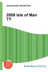 2008 Isle of Man Tt