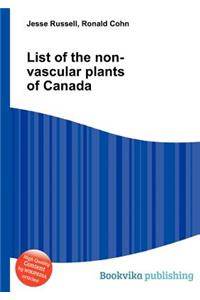 List of the Non-Vascular Plants of Canada