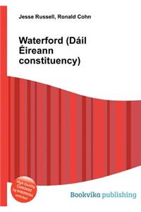 Waterford (Dail Eireann Constituency)