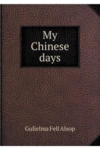 My Chinese Days