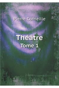 Théâtre Tome 1