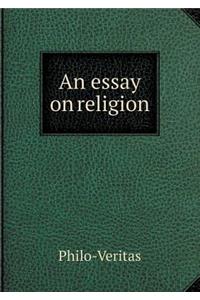 An Essay on Religion